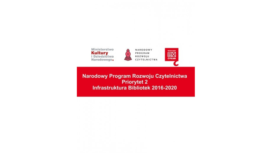Nabór wniosków w ramach Programu Wieloletniego „Narodowy Program Rozwoju Czytelnictwa” Priorytet 2 „Infrastruktura bibliotek 2016–2020”