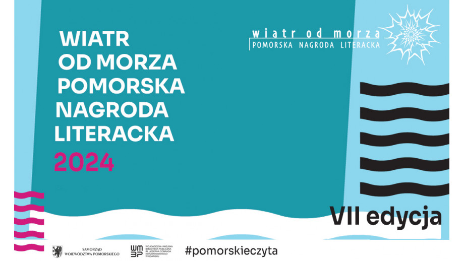 Ogłoszono VII edycję Pomorskiej Nagrody Literackiej „Wiatr od morza”