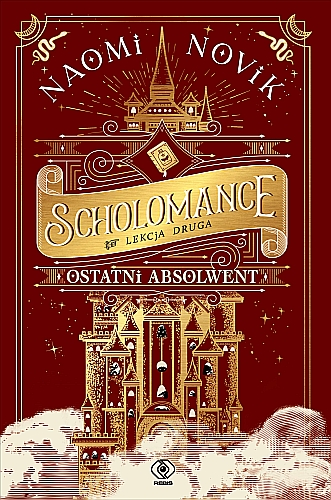  Ostatni absolwent - nowa powieść Naomi Novik