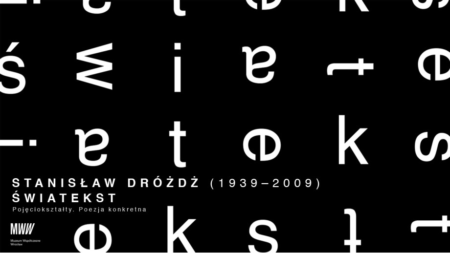 Wystawa poświęconej Stanisławowi Dróżdżowi w Muzeum Współczesnym Wrocław