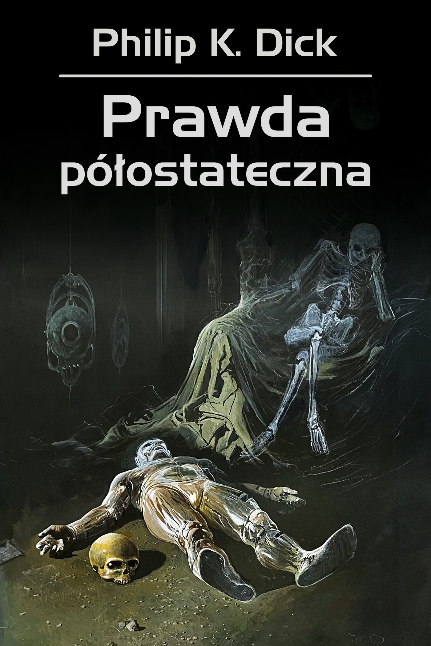  Philip K. Dick - "Prawda półostateczna" na rynku 27 czerwca!