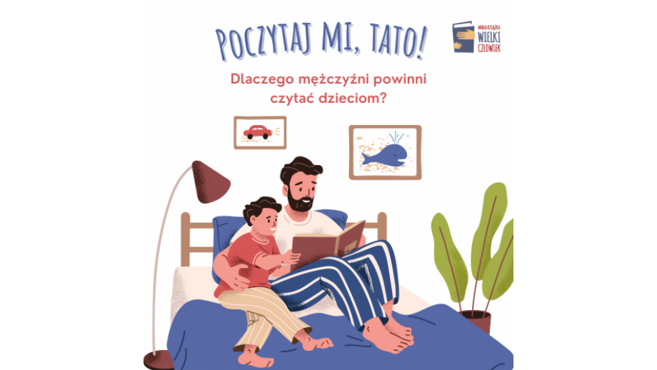 Poczytaj mi, Tato! Czyli dlaczego ojcowie powinni czytać dzieciom?