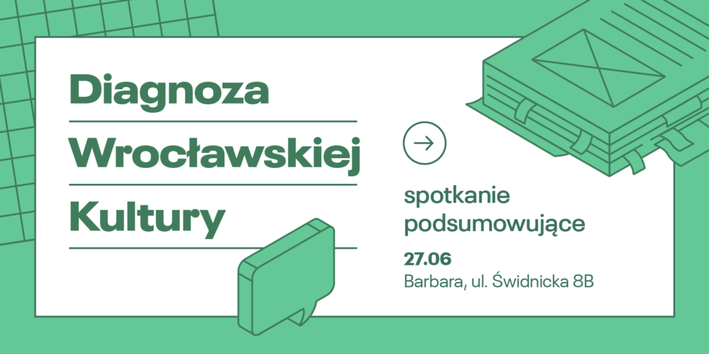 Podsumowanie Diagnozy Wrocławskiej Kultury 