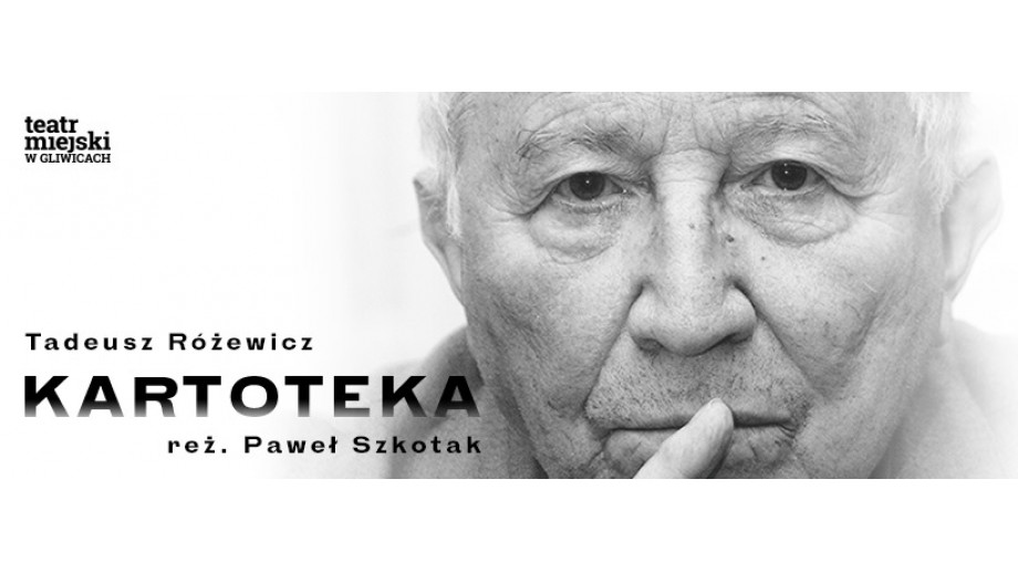 Premiera „Kartoteki” Różewicza i konkurs jego imienia w Gliwicach
