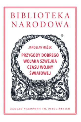  "Przygody dobrego wojaka Szwejka czasu wojny światowej", Jaroslav Haše,