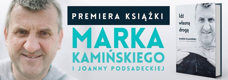 "Idź swoją" , Marek Kamiński