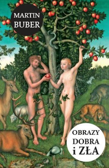  „Obrazy dobra i zła", Martin Buber