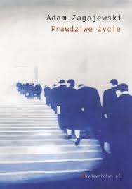 Premiera tomu wierszy Adama Zagajewskiego „Prawdziwe życie”
