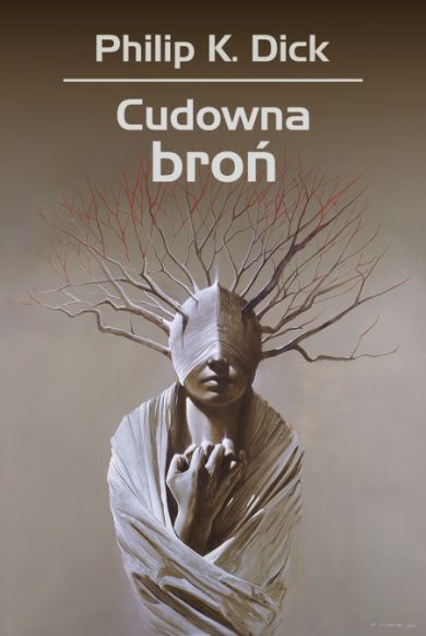 "Cudowna broń", Philip. K. Dick