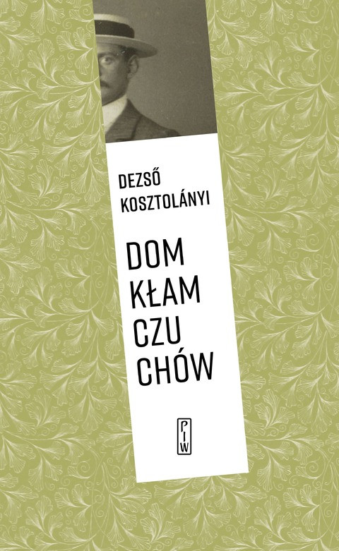 "Dom kłamczuchów", Dezső Kosztolányi, 