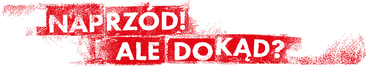 Festiwal Teatralny Dialog ,, "Naprzód ale dokąd"
