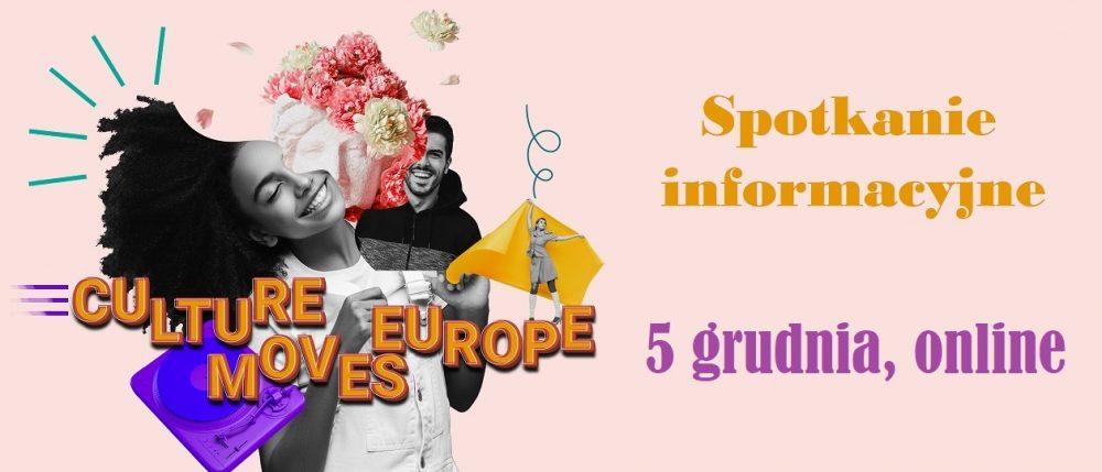 Program mobilności Culture Moves Europe | spotkanie informacyjne, 5 grudnia, online
