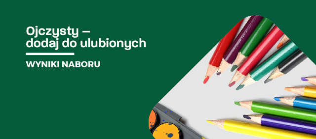 Program Ojczysty – dodaj do ulubionych. Edycja 2022