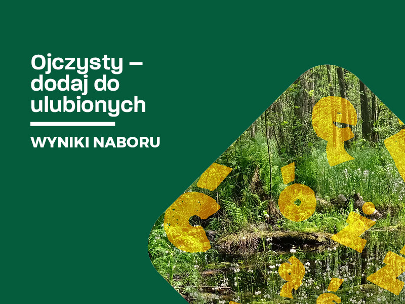 Program Ojczysty – dodaj do ulubionych. Edycja 2023.Wyniki naboru