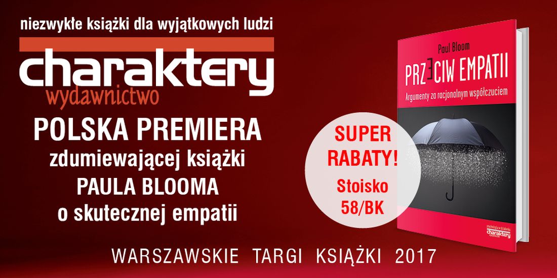 „Przeciw empatii. Argumenty za racjonalnym współczuciem,  Paul Bloom