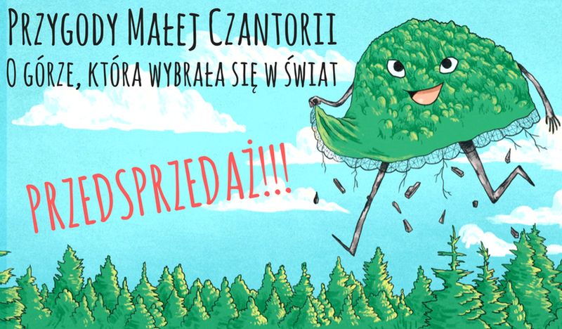 Przygody Małej Czantorii”, Weronika Górska,