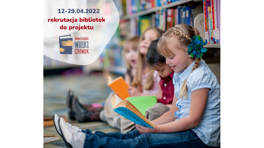 Rozpoczynamy przyjmowanie zgłoszeń bibliotek do kolejnej edycji projektu „Mała książka – wielki człowiek”