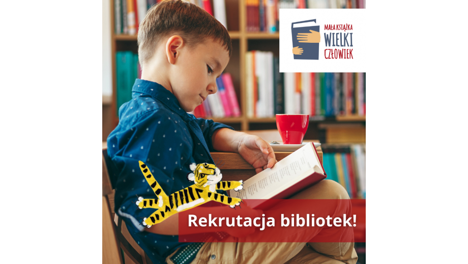Przyjmowanie zgłoszeń bibliotek do kolejnej edycji projektu „Mała książka – wielki człowiek” 