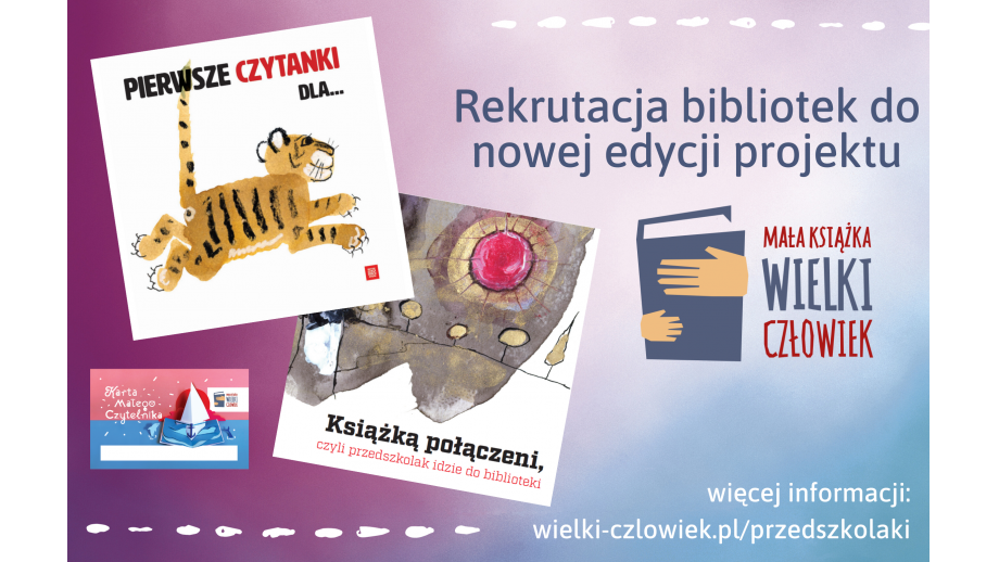 Rozpoczyna się  przyjmowanie zgłoszeń bibliotek do kolejnej edycji projektu „Mała książka – wielki człowiek”