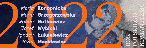 Sejm podjął decyzję. Rok 2022 Rokiem Romantyzmu Polskiego