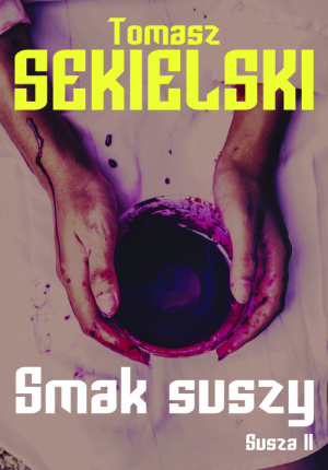  "Smak suszy", Tomasz Sekielski, 
