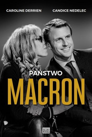  Państwo Macron, Caroline Derrien, Candice Nedelec 