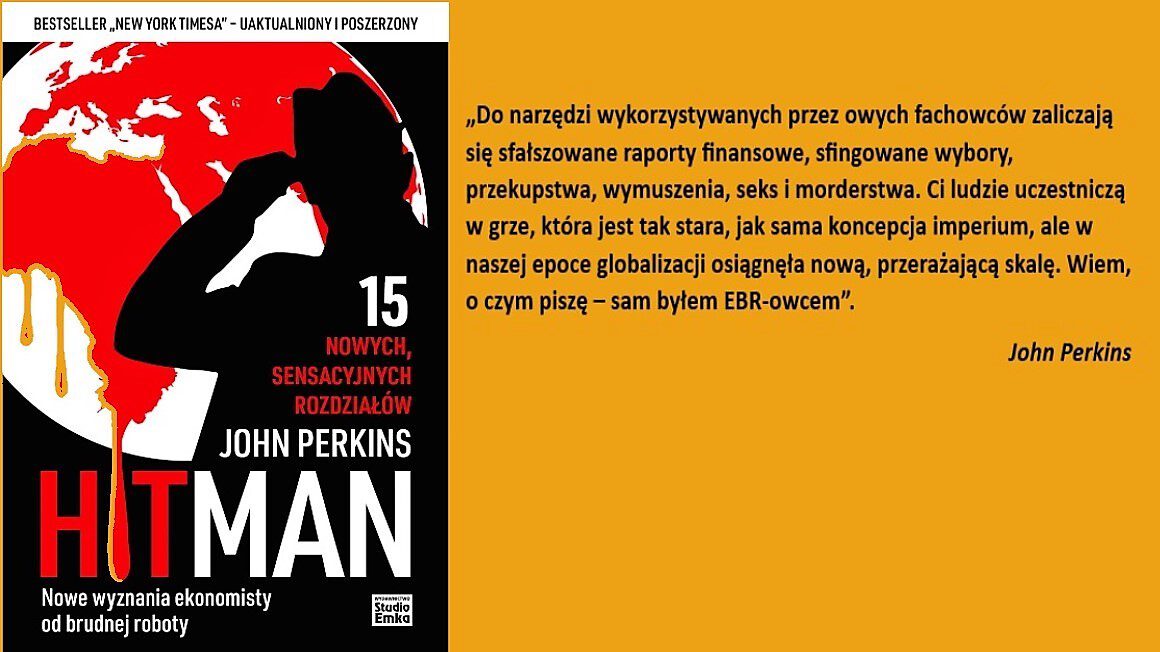 Studio EMKA poleca: John Perkins: Hit Man. Nowe wyznania ekonomisty od brudnej roboty