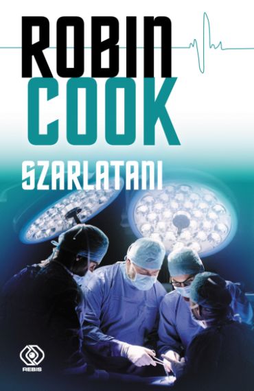 "Szarlatani", Robin Cook