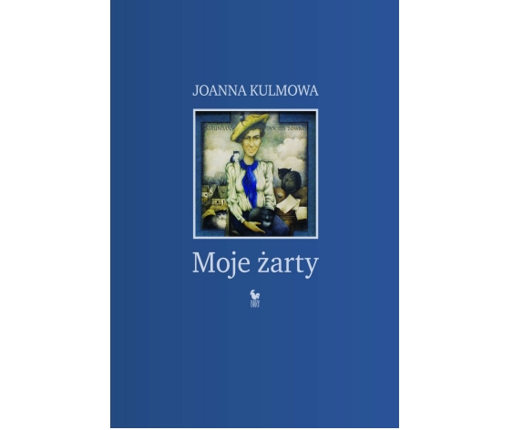  Moje żarty, Joanna Kulmowa