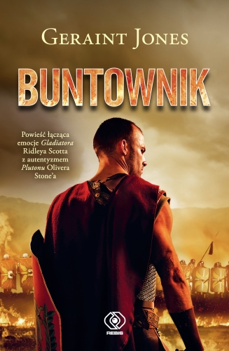 W REBIS-ie:  "Buntownik" - piąta część cyklu "Felix Corvus" Gerainta Jonesa