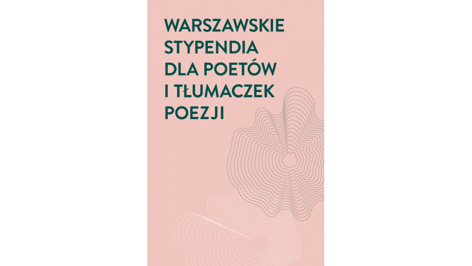 Warszawskie stypendia dla piszących i tłumaczących poezję