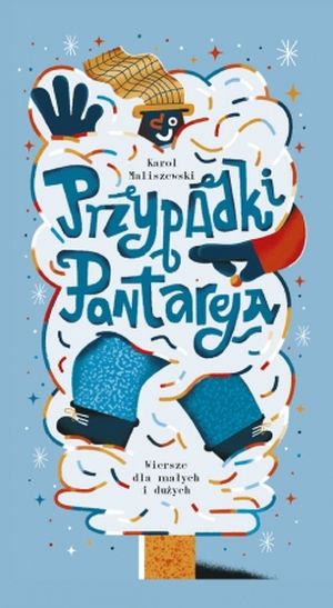 „Przypadki Pantareja. Wiersze dla małych i dużych", Karol Maliszewski 