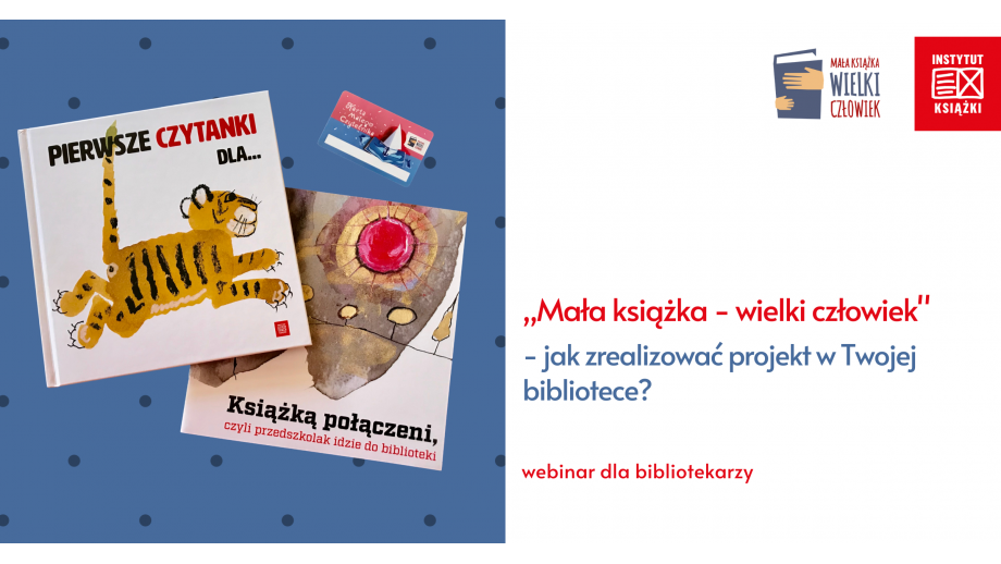 Webinar dla bibliotekarzy biorących udział w projekcie "Mała książka - wielki człowiek