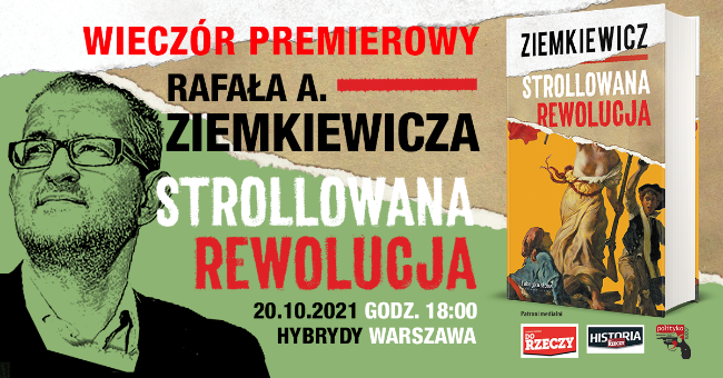 Wieczór premierowy Rafała A. Ziemkiewicza - "Strollowana rewolucja"
