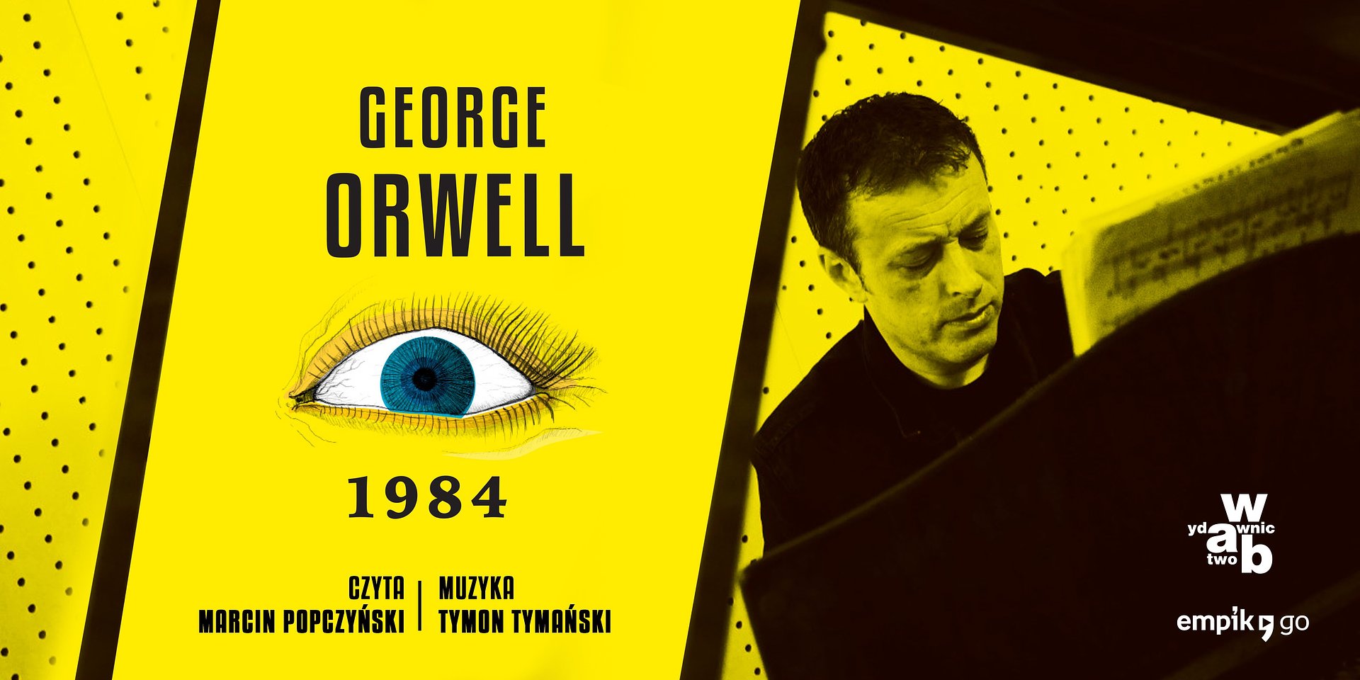 Wielki Brat stał się Starszym Bratem „1984” w nowym tłumaczeniu i z muzyką Tymona Tymańskiego