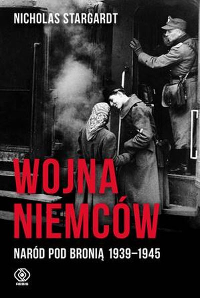 "Wojna Niemców. Naród pod bronią 1939-1945", 
