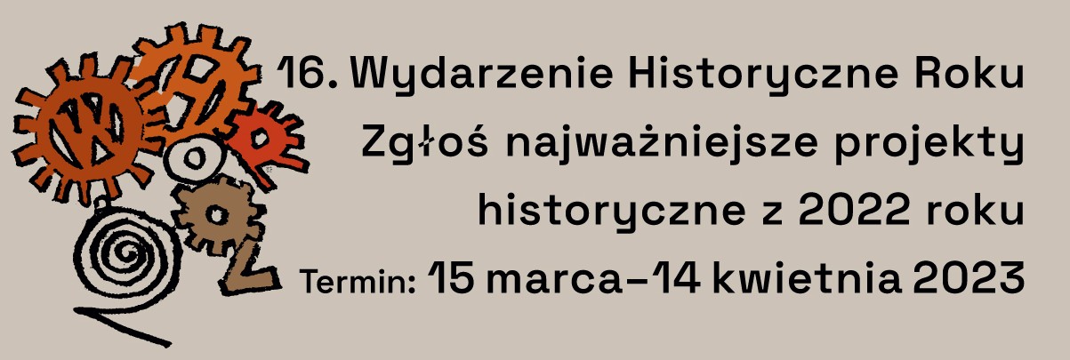 Wydarzenie Historyczne Roku - zgłoszenia do 14 kwietnia