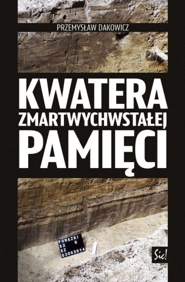"Kwatera zmartwychwstałej pamięci"m Przemysław Dakowicz,