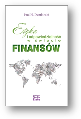 "Etyka i odpowiedxzialność w świecie finansów",  Paul H. Dembinski,