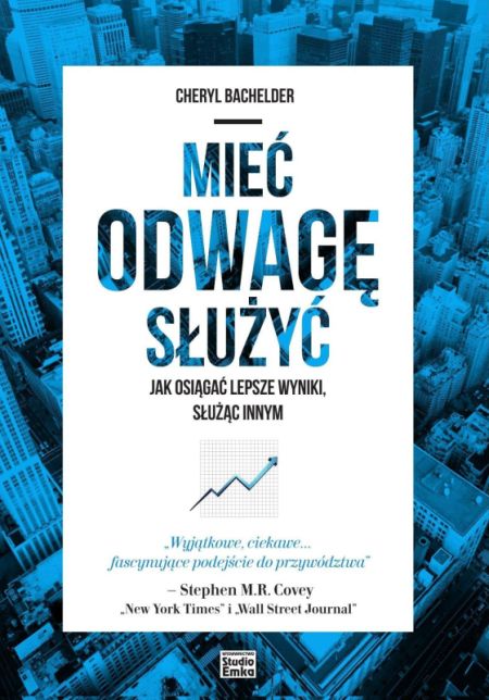   "Mieć odwagę służyć" Cheryl Bachelder 