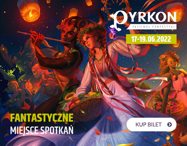  Zapraszamy na jubileuszową  edycję Pyrkonu! 