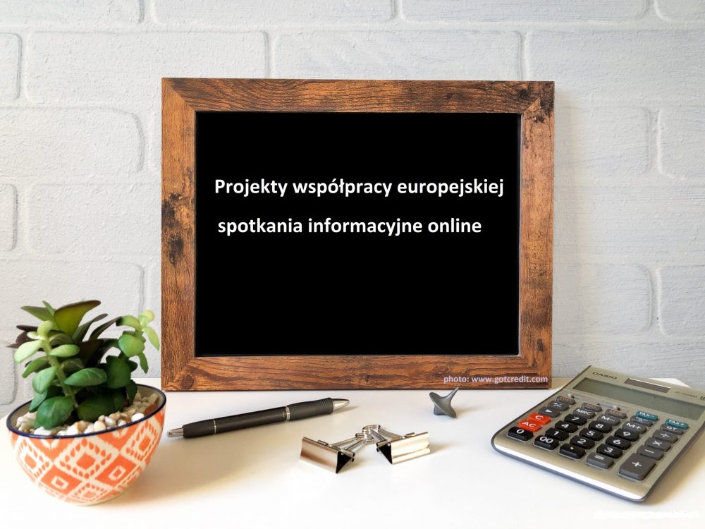 Zapraszamy na spotkanie informacyjne dotyczące konkursu w ramach obszaru grantowego Projekty współpracy europejskiej