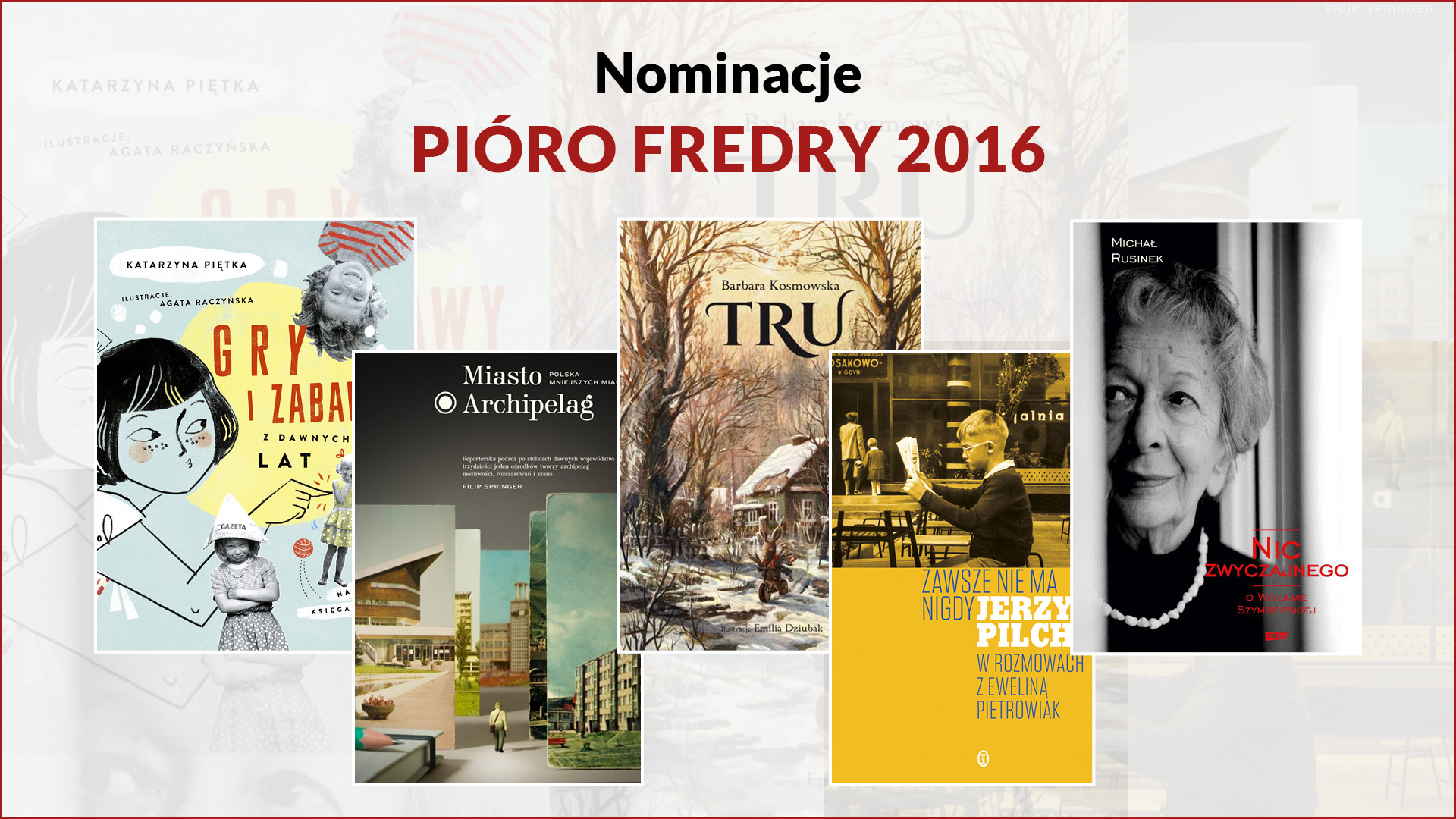 Znamy nominacje do Piora Fredry 2016 - Ksiazka Roku!