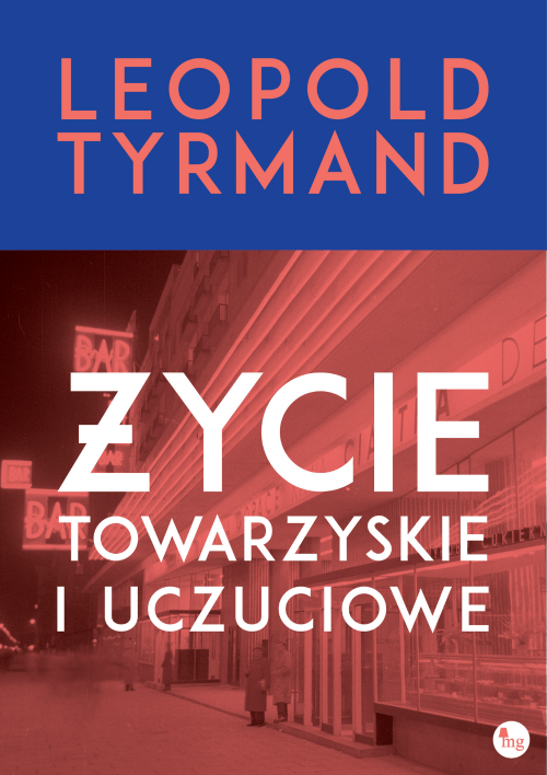 Życie towarzyskie i uczuciowe, Leopold Tyrmand
